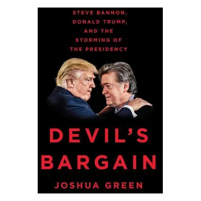 Devil's Bargain - Joshua Green