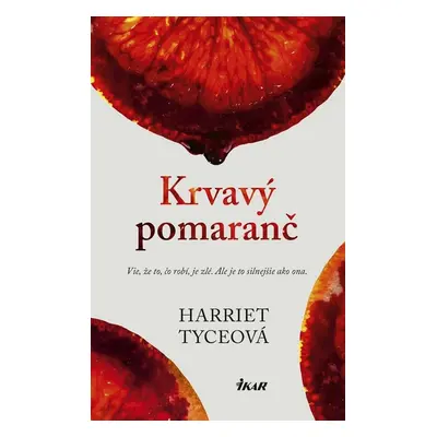 Krvavý pomaranč - Harriet Tyce