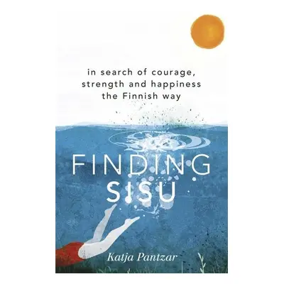 Finding Sisu - Katja Pantzar