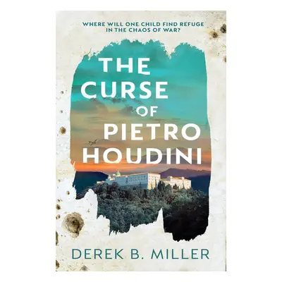 The Curse of Pietro Houdini - Derek B. Miller