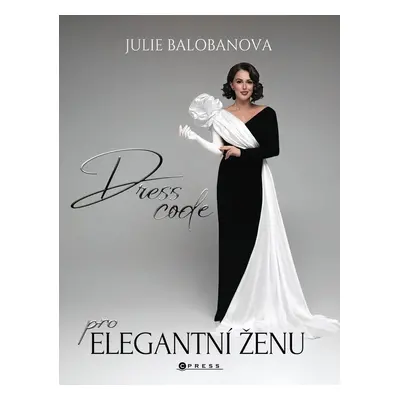 Dress code pro elegantní ženu - Julie Balobanova