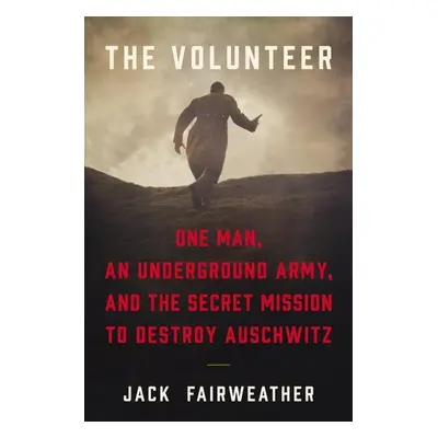 The Volunteer - Jack Fairweather