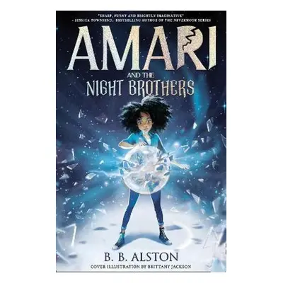 Amari And The Night Brothers - B. B. Alston