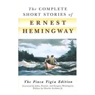 The Complete Short Stories of Ernest Hemingway - Ernest Hemingway