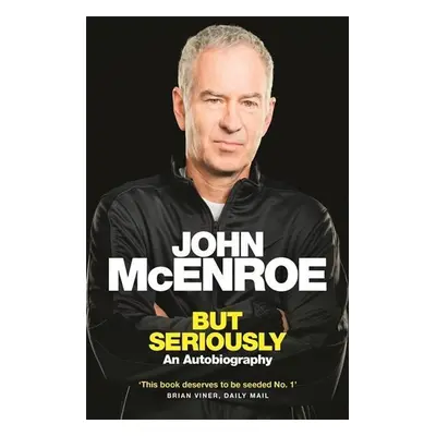 But Seriously - John McEnroe