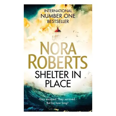 Shelter in Place - Nora Roberts