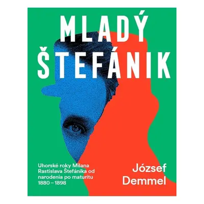 Mladý Štefánik - József Demmel