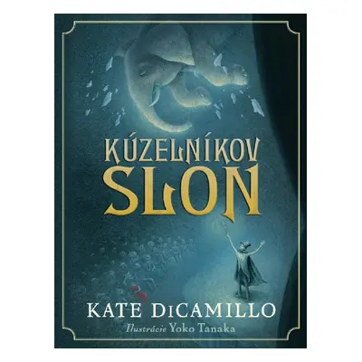 Kúzelníkov slon - Kate DiCamillo