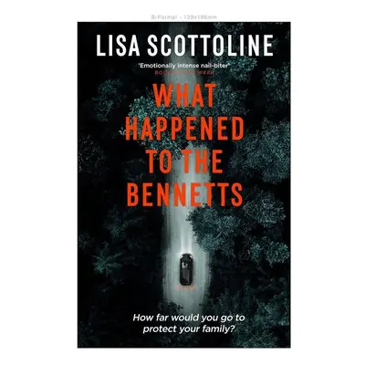 What Happened to the Bennetts - Lisa Scottoline