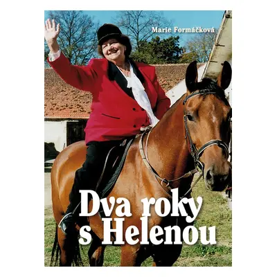 Dva roky s Helenou - Marie Formáčková