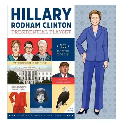 Hillary Rodham Clinton Presidential Playset - Caitlin Kuhwald