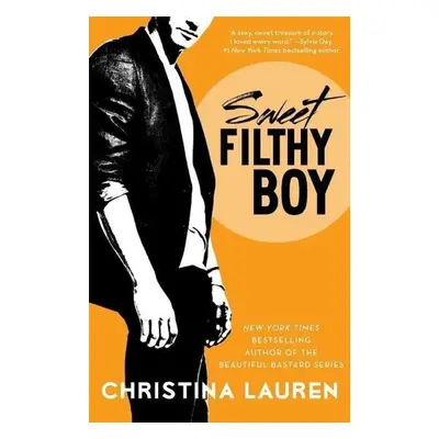 Sweet Filthy Boy - Christina Lauren