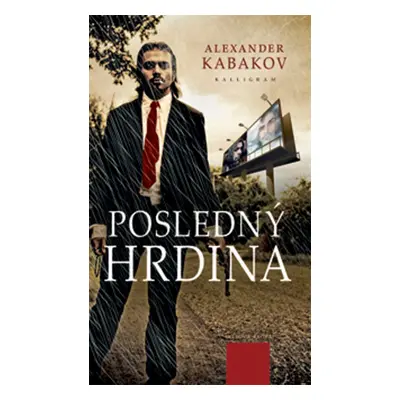 Posledný hrdina - Alexander Kabakov