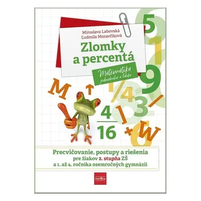 Zlomky a percentá - Ľudmila Moravčíková