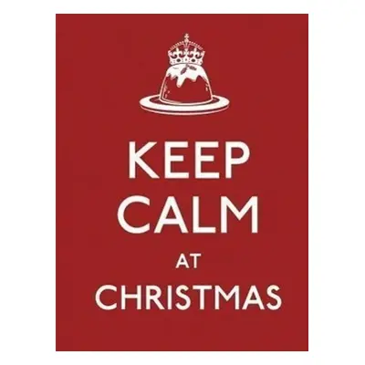 Keep Calm at Christmas - Autor Neuveden