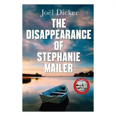 The Disappearance of Stephanie Mailer - Joël Dicker