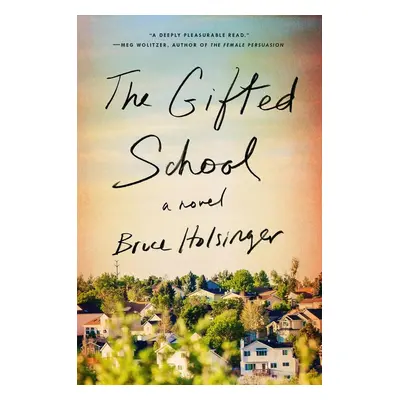 The Gifted School - Bruce Holsinger