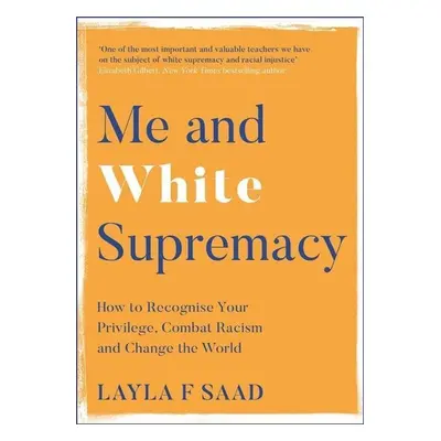 Me and White Supremacy - Layla Saad