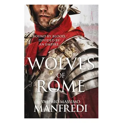 Wolves of Rome - Valerio Massimo Manfredi