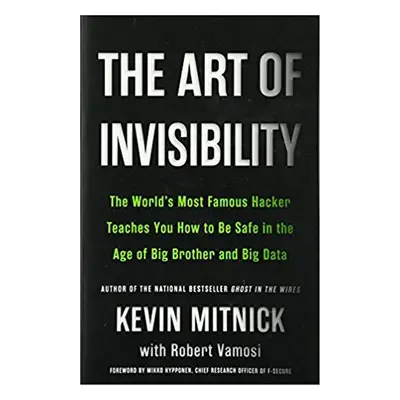 The Art of Invisibility - Kevin D. Mitnick