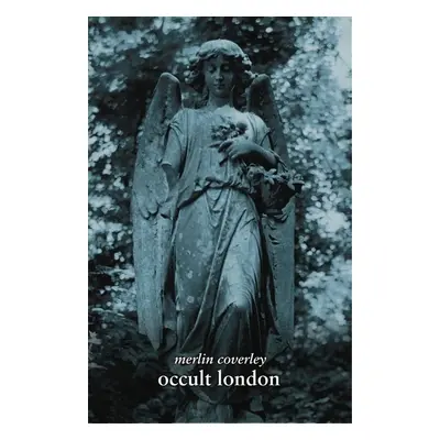 Occult London - Merlin Coverley