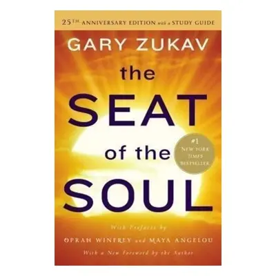 The Seat of the Soul. 25the Anniversary Edition - Gary Zukav