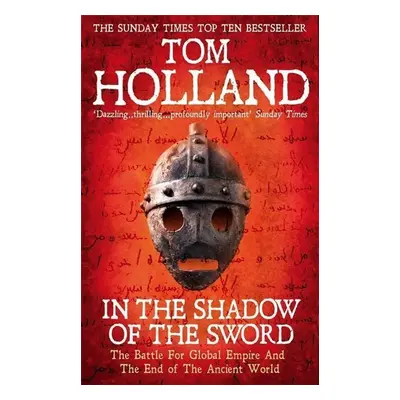 In the Shadow of the Sword - Tom Holland