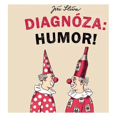 Diagnóza: Humor! - MUDr. Jiří Slíva