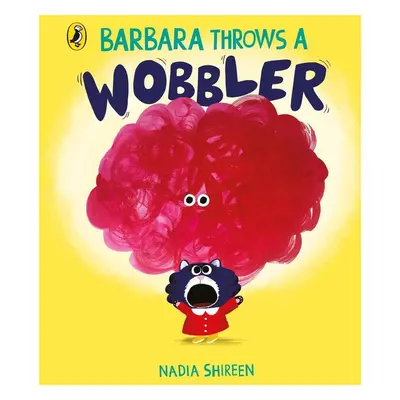 Barbara Throws a Wobbler - Nadia Shireen