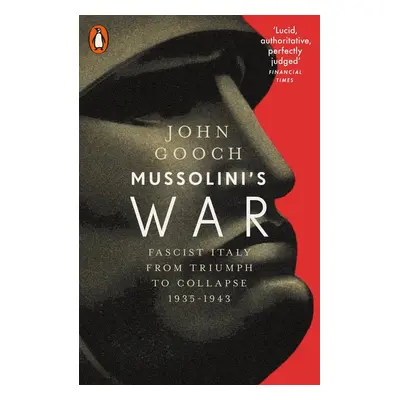 Mussolini's War - John Gooch