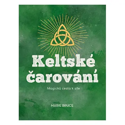 Keltské čarování - Marie Bruce