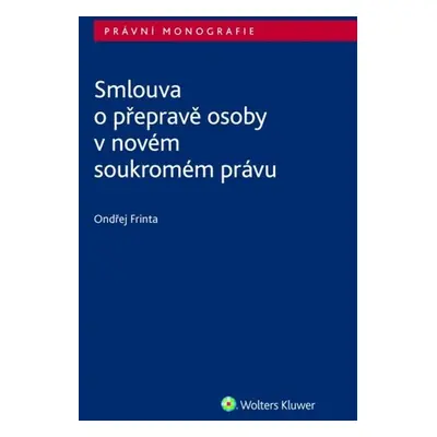 Smlouva o přepravě osoby v novém soukromém právu - Autor Neuveden