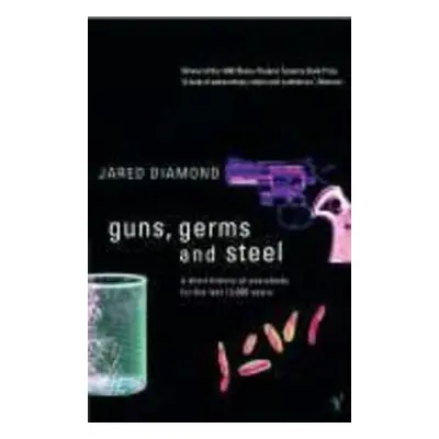 Guns, Germs and Steel - Jared Diamond