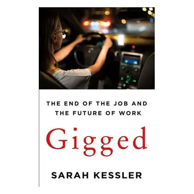 Gigged - Sarah Kessler