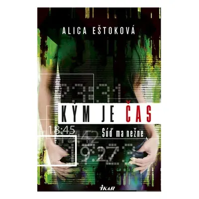 Kým je čas - Alica Eštoková