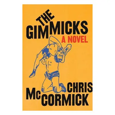 The Gimmicks - Chris McCormick