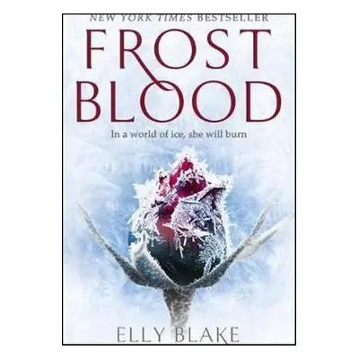 Frostblood, Frostblood Saga 1 - Elly Blakeová