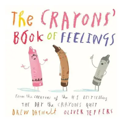 The Crayons' Book of Feelings - Drew Daywalt