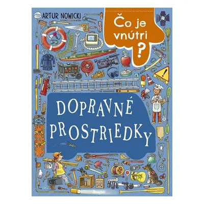 Čo je vnútri? Dopravné prostriedky - Artur Nowicki