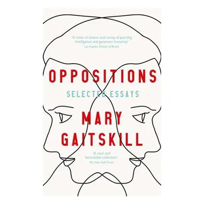 Oppositions - Mary Gaitskill