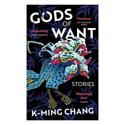 Gods of Want - K-Ming Chang