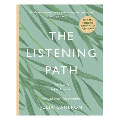 The Listening Path - Julia Cameron