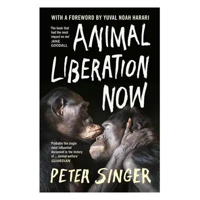 Animal Liberation Now - Peter Singer