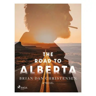 The Road to Alberta - Brian Dan Christensen