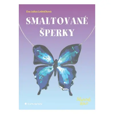 Smaltované šperky - Eva Julius Lněničková