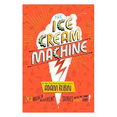 The Ice Cream Machine - Adam Rubin