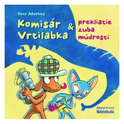 Komisár Vrtilabka a prekliatie zuba múdrosti - Petr Morkes