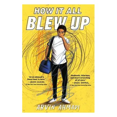 How It All Blew Up - Arvin Ahmadi