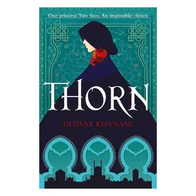 Thorn - Intisar Khanani