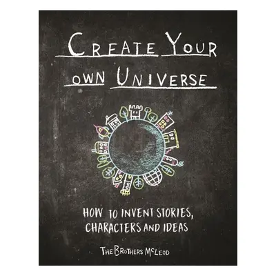 Create Your Own Universe - The Brothers McLeod